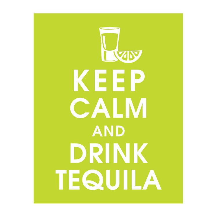 Keep Calm and Drink Tequila - 11x14 (Shot glass with Lime) (Lime Soda Featured) Buy 3 and get 1 FREE keep calm art  keep calm print poster