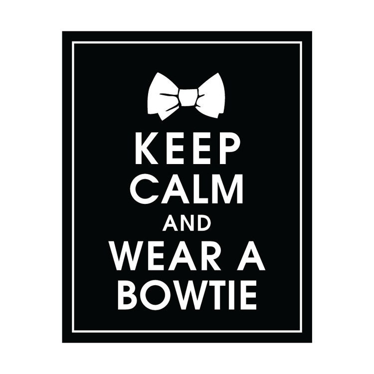 Keep Calm and Wear A Bowtie 8x10 Print (Featured in Black) Customizable Colors (Buy 3 and get 1 FREE)