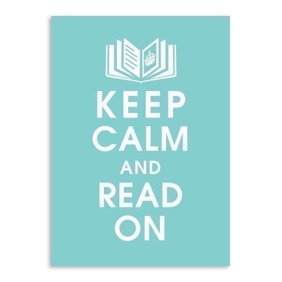 Keep Calm and Read On, 5x7 Poster (Parisian Blue featured) Customizable Colors-Buy 3 and get 1 FREE Keep Calm Art