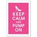 Keep Calm and Punp On-13X19 Poster-(Hot Pink) Buy 3 and get 1 FREE