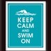 Keep Calm and Swim On - Female swimmer 8x10 Print (featured in Oceanic) Buy 3 Get one Free keep calm art
