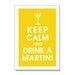 Keep Calm and DRINK A MARTINI, 13x19 Poster (featured in Canary Yellow) Customizable Colors-Purchase 3 and get 1 FREE