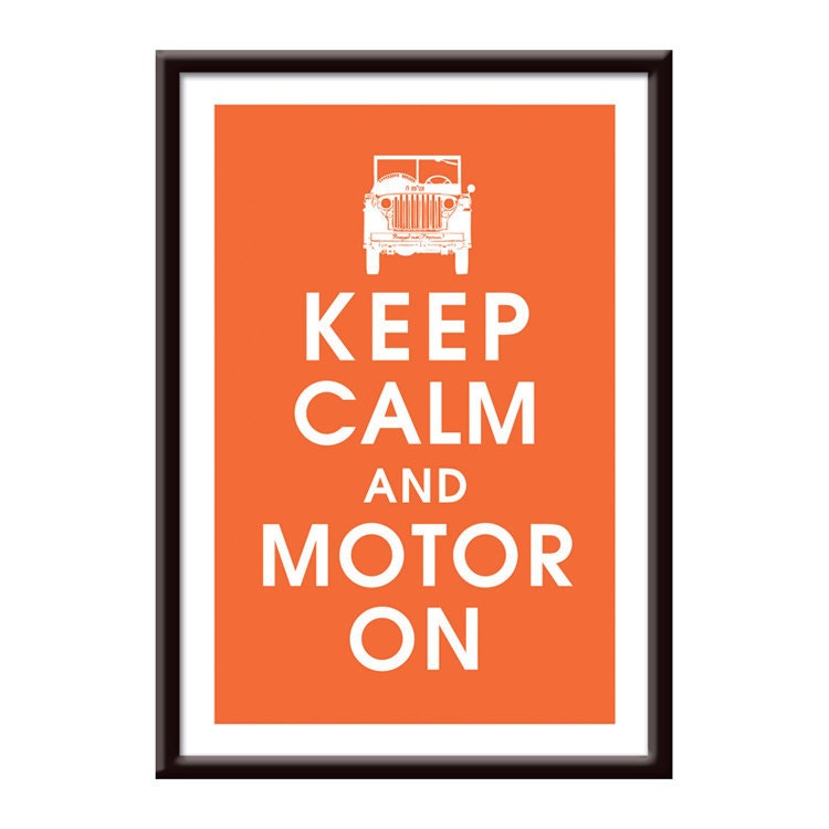Keep Calm and MOTOR ON (Jeep) 13x19 Poster (Featured in Fiery Opal) Buy 3 get 1 Free keep calm art keep calm print