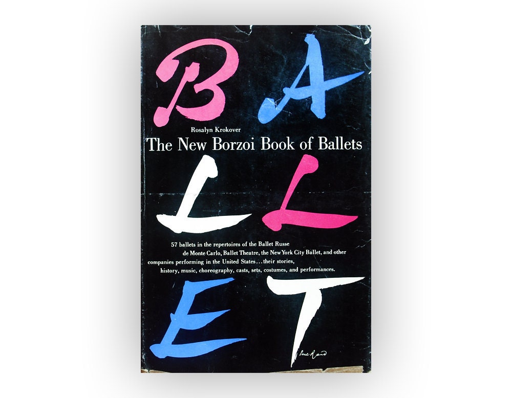 Paul Rand book jacket design, 1956. "The New Borzoi Book of Ballets" by Rosalyn Krokover.