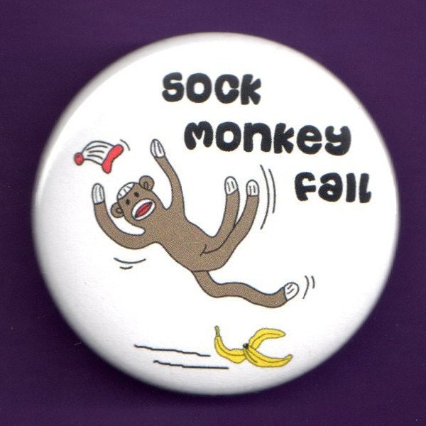 Sock Monkey Fail Funny banana peel Pinback Button Badge1.75" pin