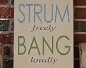 Sing Strum Bang Play Music Sign - The Perfect Sign for a Music Room, Playroom or Familyroom