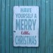 Have Yourself a Merry Little Christmas Heavily Distressed Typography Word Art Sign in Vintage Style