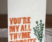 You're my all thyme favorite // Greeting Card