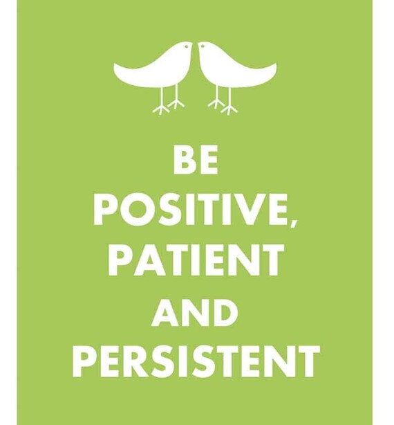 Be Positive, Patient and Persistent in Mint Green