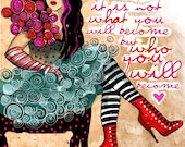 Who You Are / original illustration ART Print Hand SIGNED size 8 x 10