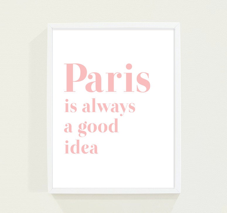 Coral Pink Pastel Typography Print - Paris Poster Wall Art - Paris is Always A Good Idea