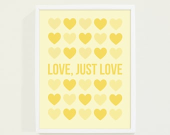 Baby Nursery Art in Yellow Pastel - Love Poster - Typography Print - Love Just Love - Valentine - Valentines Day