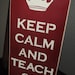 Wood Sign - Keep Calm And Teach On