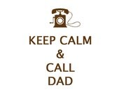 FATHERS DAY SALE-Keep Calm and Call Dad 5x7 inches typography print - Gift for Christmas-Fathers day-Brown