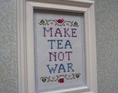 Make Tea Not War cross stitch sampler PDF pattern