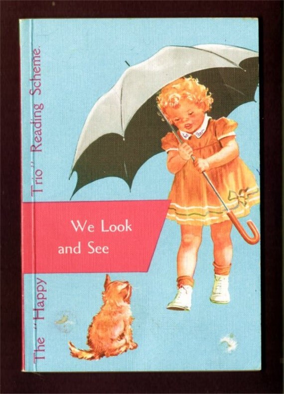1956 We Look and See - rare Dick and Jane basic reader 1st pre-primer - The HAPPY TRIO Reading Scheme - printed in UK