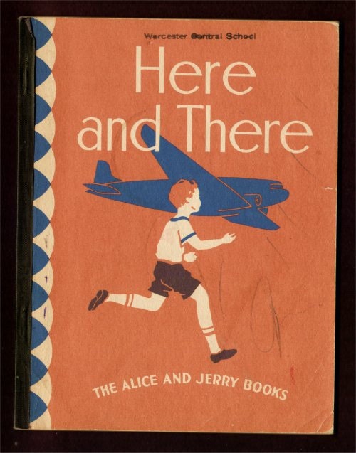 1941 Here and There - Alice and Jerry basic reader paperback - 2nd preprimer