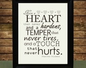 Love and Kindness Literary Quote Art Print with Charles Dickens Quotation "Have a heart that never hardens..."