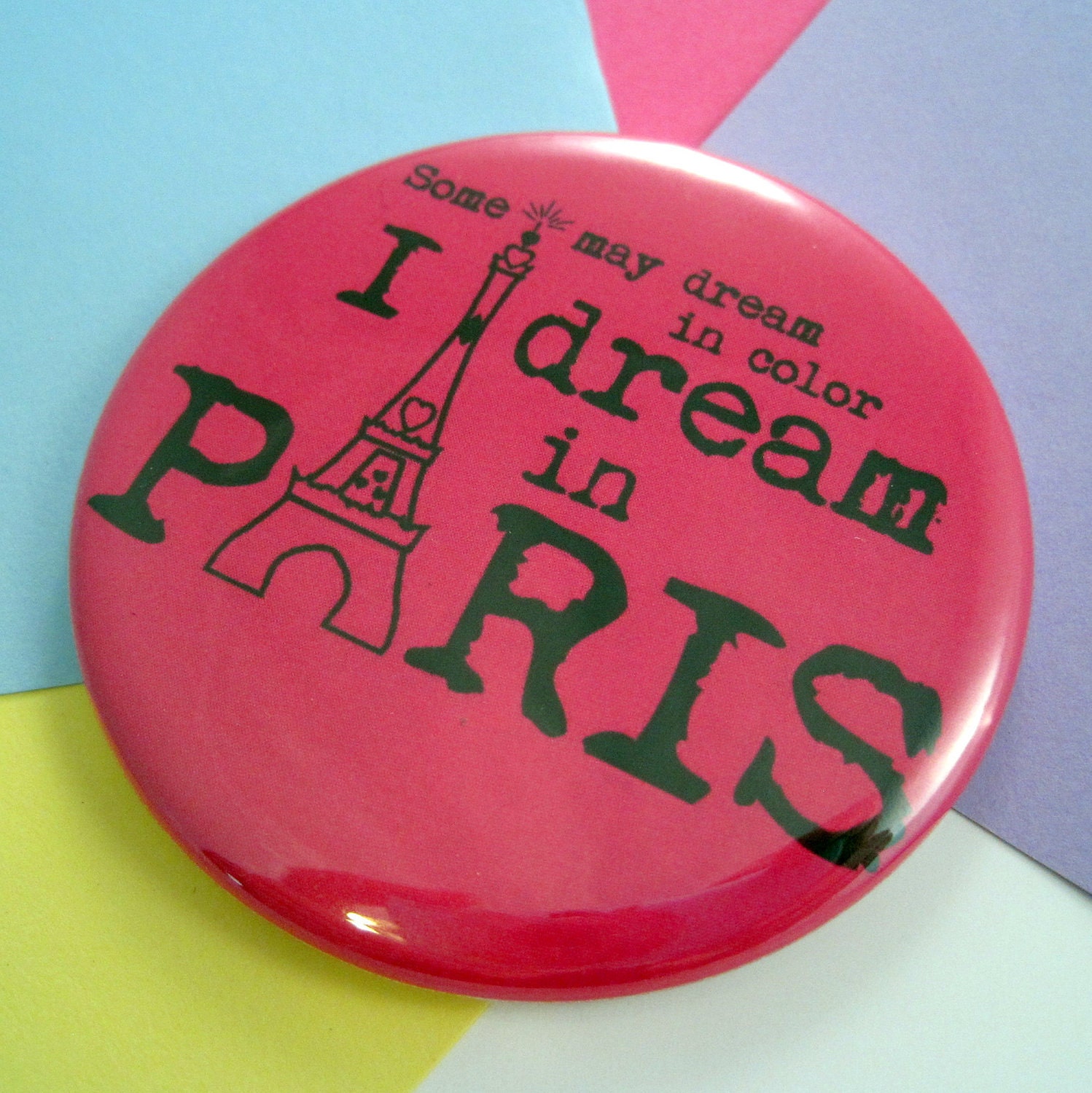 Pocket Mirror - I Dream of Paris - 2.25 Inches - Party Favor, Bridesmaid Gift, Shower Favor, Wedding Favor