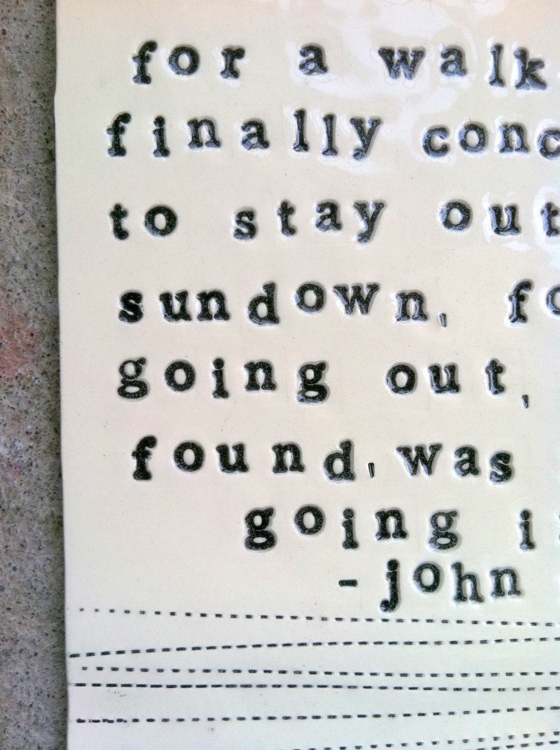 plaque john muir quote.  MADE TO ORDER