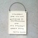 plaque kittie frantz quote.  MADE TO ORDER