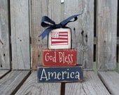 God Bless America Wood Chunky stacker independence summer flag military 4th of July America primitive country personalized