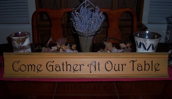 Come Gather At Our Table Distressed Primitive Wood Sign, Gathering Room