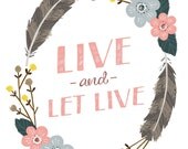 Live and Let Live Print