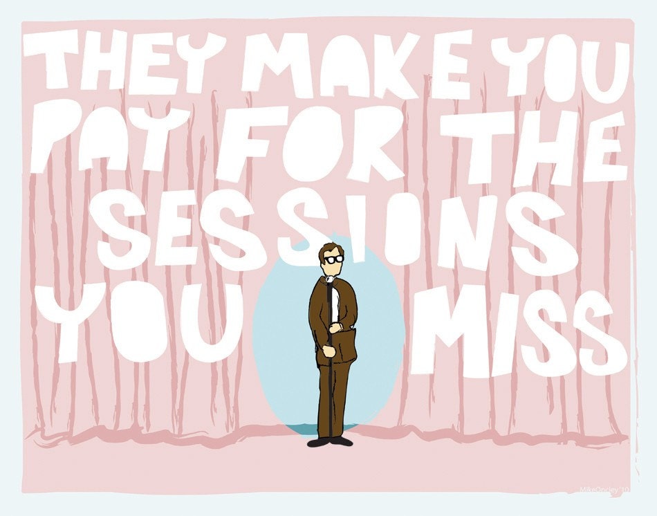 Sessions You Miss - 11x14" Poster