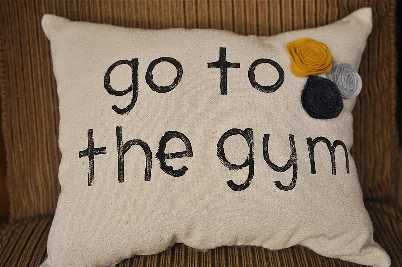 Go to the Gym Daily Reminder Pillow