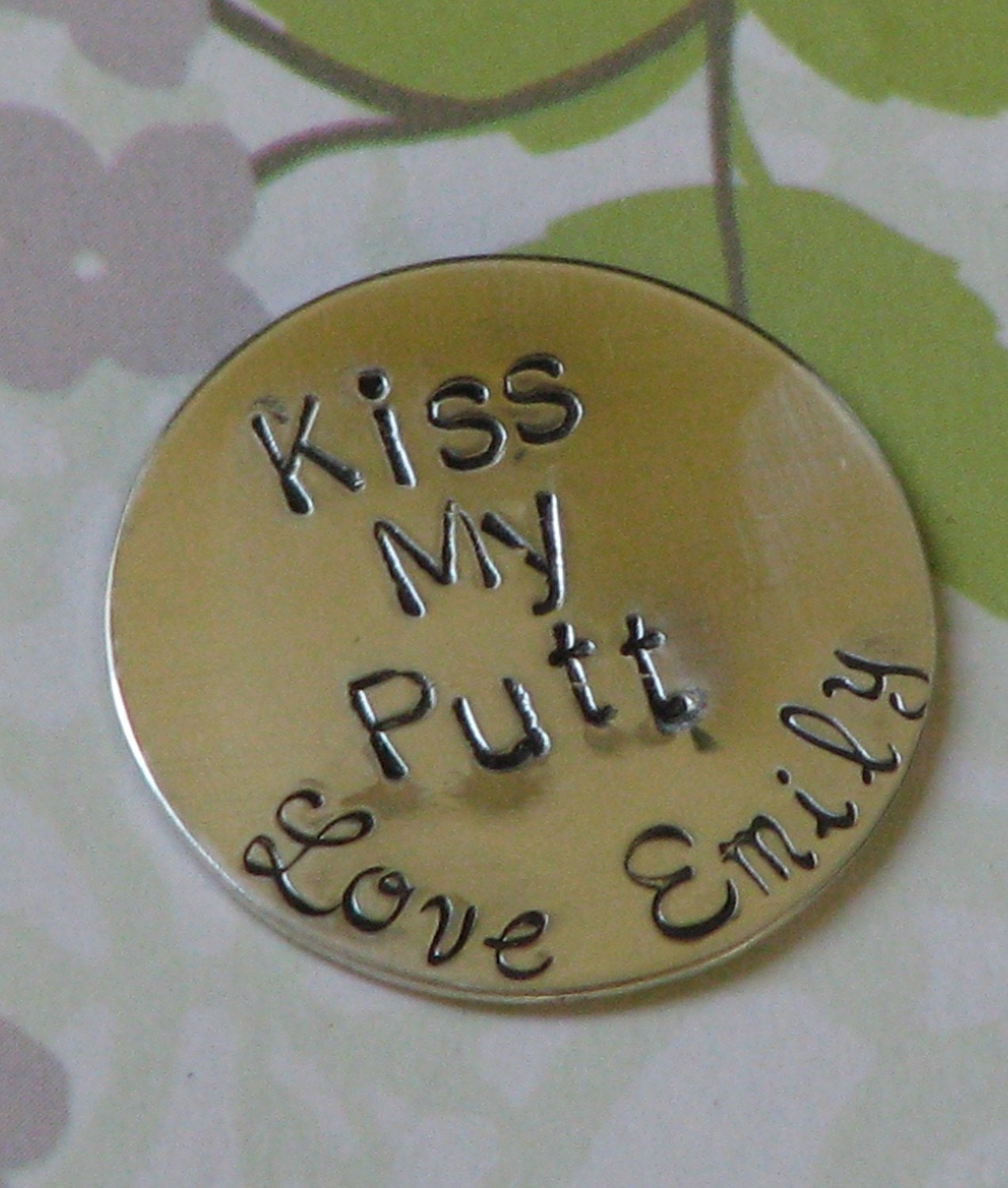 GOLF BALL MARKER, Kiss My Putt - Sterling silver and hand stamped just for you