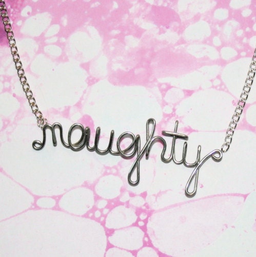 Naughty Women's Silver Necklace Cursive Handmade Wire Word makes a great, inexpensive gift for her for the holidays.