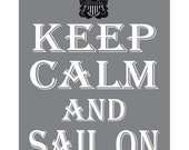 Keep Calm and Sail on Navy PRINTABLE Custom Typography PDF File 16X20 inspirational print