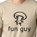 Fun guy funny T shirt screenprinted mushroom Humor Tee