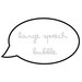 Handmade Clear Rubber Large Speech Bubble Stamp
