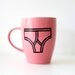 The Saloma . hand painted mug . pink underwear