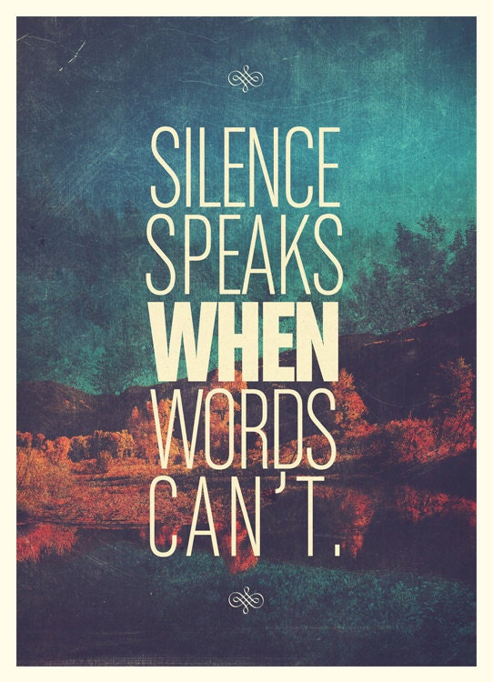 Silence Speaks - Quote Print Limited Edition