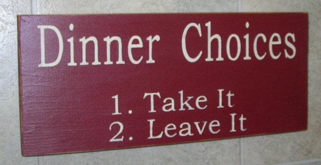 Kitchen Sign Dinner Choices 1. Take It 2. Leave It Sign Funny Wood Sign .. Burgundy/white