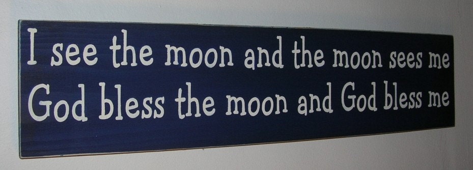 Bedroom Sign I see the moon and the moon sees me  Baby Nursery Decor Baby Shower You Pick Color