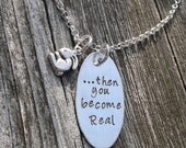 Then you become Real - Velveteen Rabbit Mother's Necklace