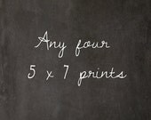 Save 25 % Any four photographs - 5x7 print set collection custom print wall art home decor discount