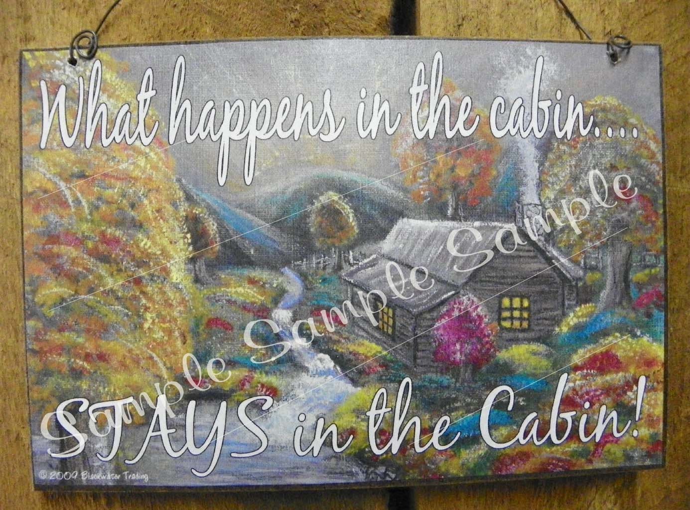 What Happens in The CABIN STAYS in the Cabin Funny Rustic Lodge Mountain Wall Decor SIGN Man Cave Plaque