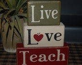 Live Love TEACH Teacher Appreciation End Of School Year Teacher Gift Primitive Word Blocks Sign Distressed Stacking Shelf Blocks Home Decor