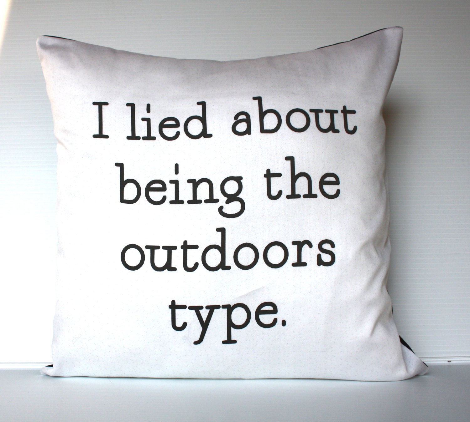 Pillow cover decorative pillow eco friendly  I Lied About Being The Outdoors Type organic cotton cushion cover, pillow, 16", 41cms
