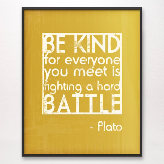 16x20 Be Kind Hard Battle Plato Art Print Mustard Yellow