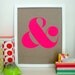 Ampersand Screen Print - Neon Pink (4th Edition)