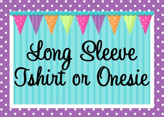Long Sleeve Tshirt or Onesie You Pick Image Il_570xn