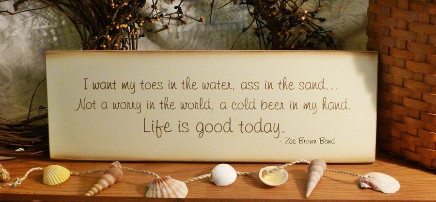 Toes In The Water Painted Wood Sign Zac Brown Band Quote