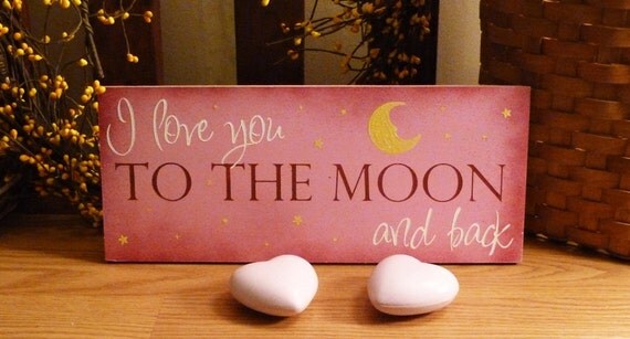 I Love You To The Moon And Back (Pink) Painted Wood Child, Nursery, or Baby Sign