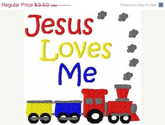 BIRTHDAY SALE Jesus Loves Me Train Machine Embroidery Design